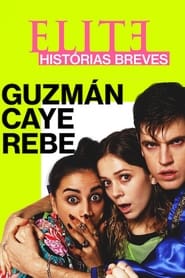 Assistir Elite Short Stories: Guzmán Caye Rebe online