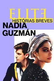 Assistir Elite Histórias Breves: Nadia Guzmán online