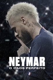 Assistir Neymar: O Caos Perfeito online