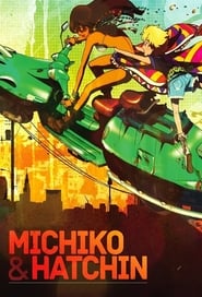 Assistir Michiko to  Hatchin online
