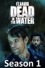 Fear the Walking Dead: Dead in the Water